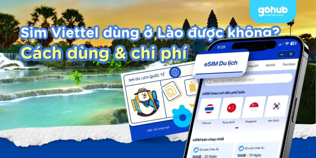 SIM Viettel có dùng được ở Lào không? Cách dùng & giá 2026