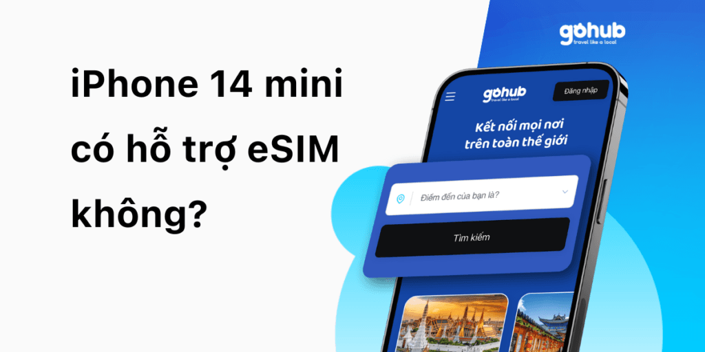 iPhone 14 mini có hỗ trợ eSIM không?