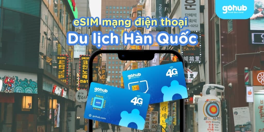 Du lịch Hàn Quốc 2025: SIM, Mạng, Điện Thoại & Cách Gọi Về Việt Nam