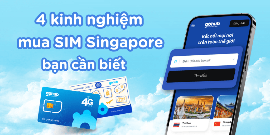 4 kinh nghiệm mua SIM Singapore bạn cần biết