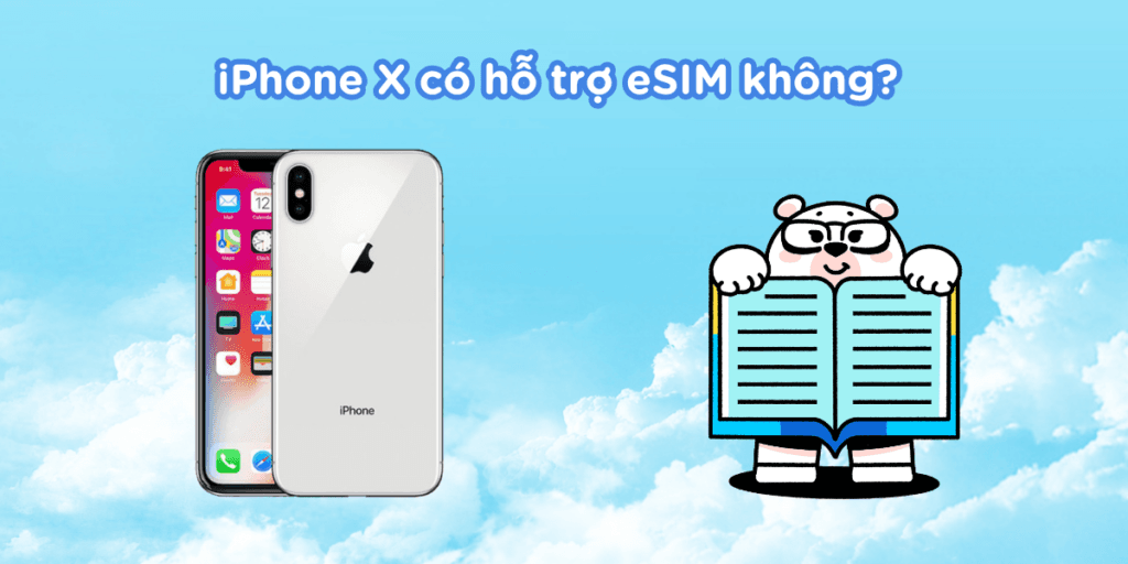 iPhone X có hỗ trợ eSIM không?