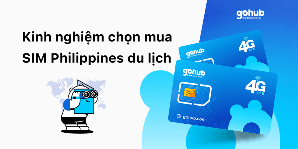 Kinh nghiệm chọn mua SIM Philippines du lịch chi tiết nhất