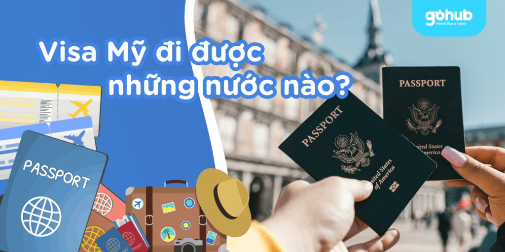 Visa Mỹ đi được những nước nào? Top điểm đến miễn visa & gợi ý eSIM tiện lợi